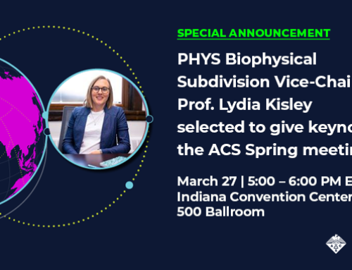Biophysical Subdivision Vice-Chair Prof. Lydia Kisley selected to give keynote at ACS Spring meeting!