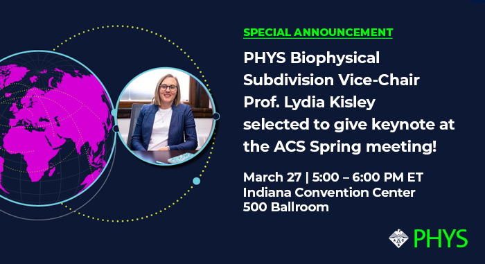 Biophysical Subdivision Vice-Chair is Lydia Kisley