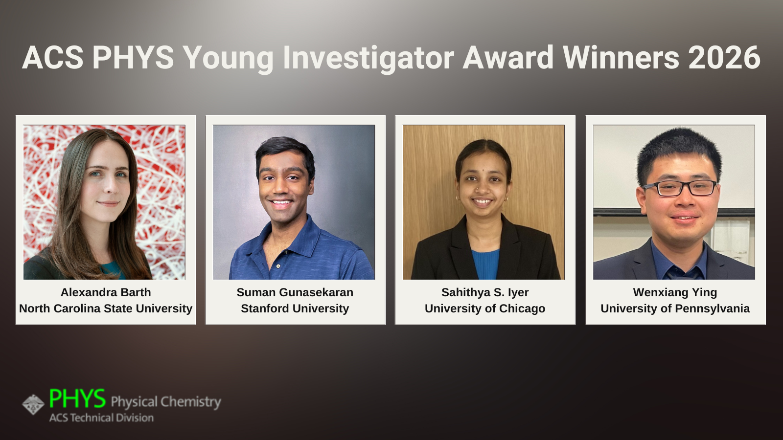 2026 ACS PHYS YIA Award Winners, pictured L to R: Barth, Gunasekaran, Iyer and Ying.